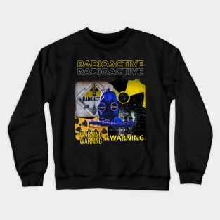 Radioactive Radiation Risk Crewneck Sweatshirt